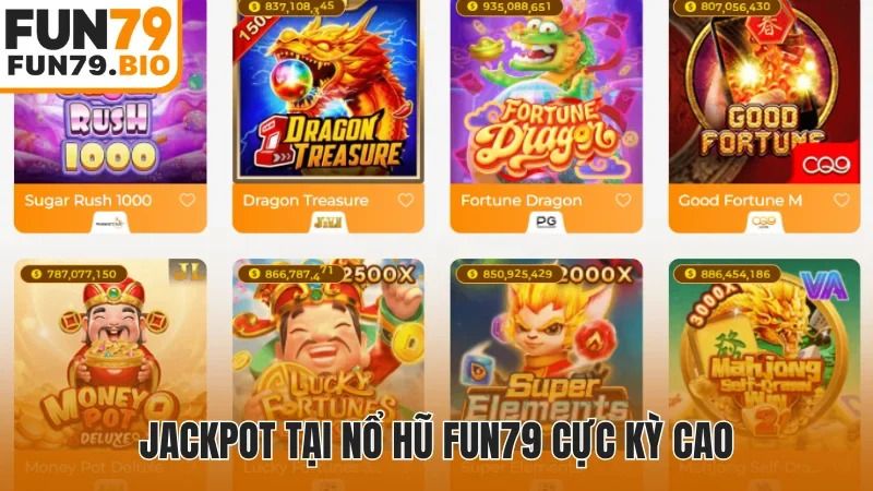 Jackpot tại nổ hũ Fun79 cực kỳ cao