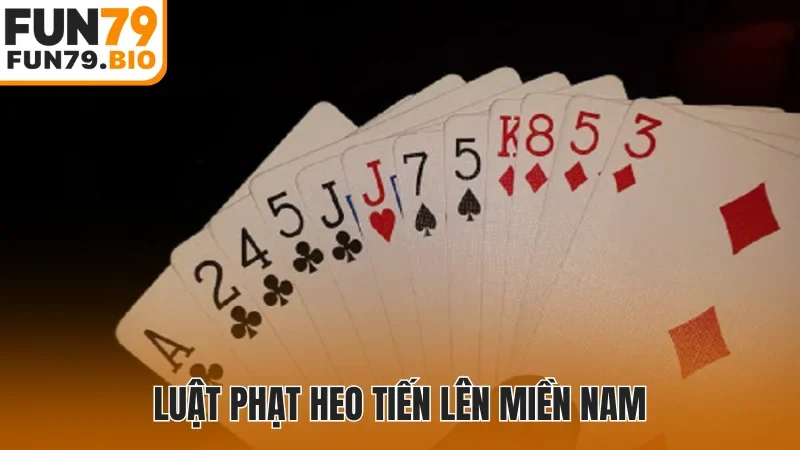 Luật phạt heo tiến lên miền Nam