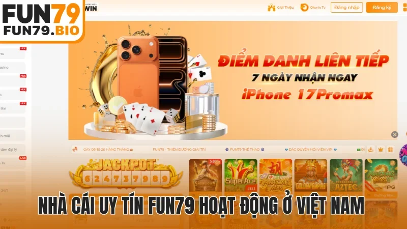 Nhà cái uy tín Fun79 hoạt động ở Việt Nam