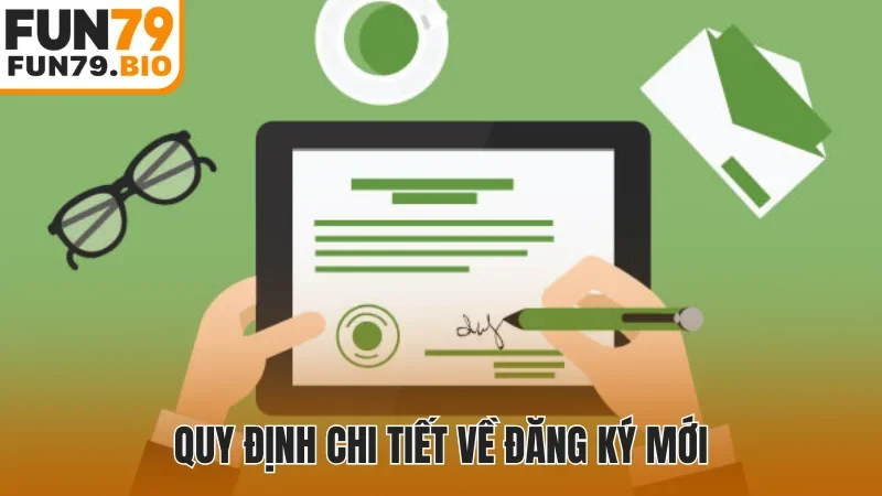 Quy định chi tiết về đăng ký mới